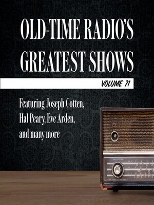 cover image of Old-Time Radio's Greatest Shows, Volume 71